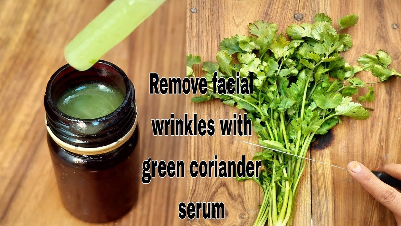 7 days remove Facial wrinkles with green coriander serum at home YouTube