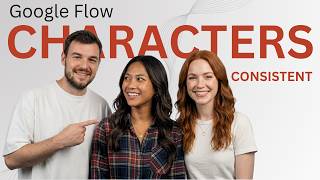 How To Use Google Flow to Create Consistent AI Characters & Videos | Google Flow Beginner Tutorial