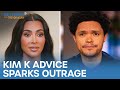 Kim Kardashian’s Controversial Advice to Women Catches Heat | The Daily Show