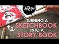 TRANSFORMING A SKETCHBOOK?! - Creating an Inktober Storybook