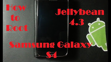 How to ROOT Samsung Galaxy S4 on 4.3 JellyBean