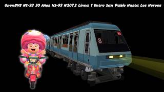 [OpenBVE] [NS-93 30 Años] NS-93 N2072 Linea 1 Entre San Pablo Hasta Los Heroes