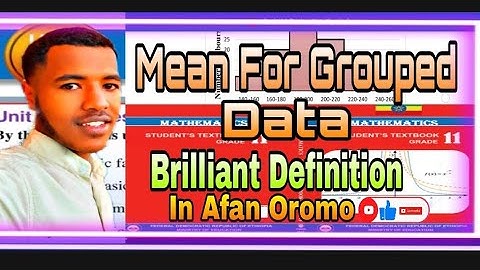 Grade 11 Mathematics unit 7 statistics in afan oromo