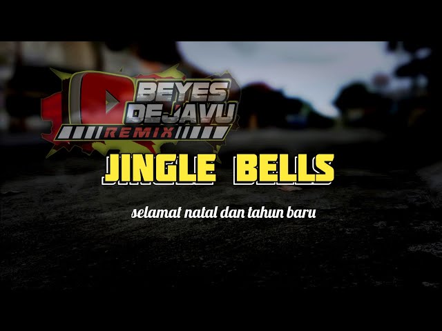 JINGLE BELLS REMIX - THAILAND STYLE - DJ Beyes DejaVu class=