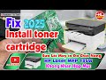 Sửa Lỗi Máy in Đa Chức Năng HP Laser MFP 135w Không Nhận Hộp Mực | Vi Tính Huỳnh Lâm