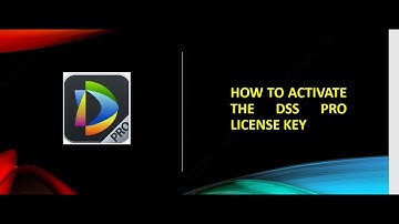DSS PRO LICENSE ACTIVATION