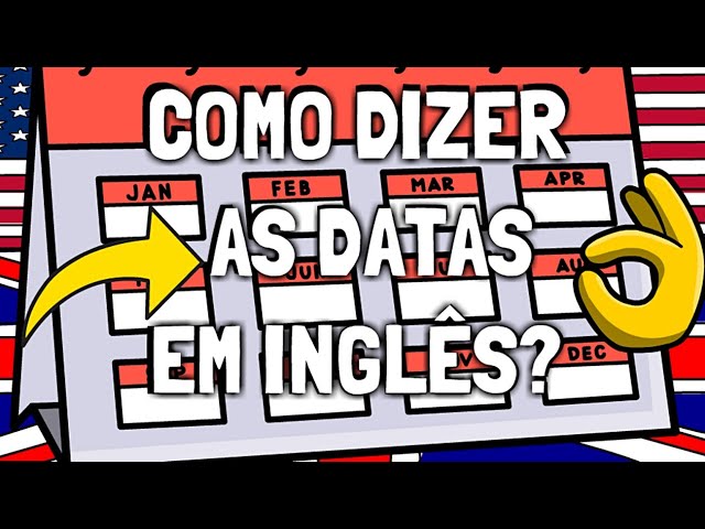 📅 COMO DIZER AS DATAS EM INGLÊS 📅