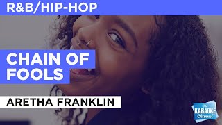 Video thumbnail of "Chain Of Fools : Aretha Franklin | Karaoke with Lyrics"