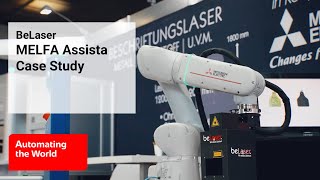 Case Study with robot MELFA Assista I BeLaser x Mitsubishi Electric