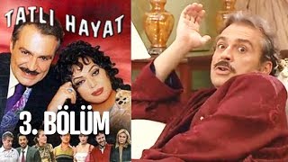 Tatlı Hayat 3. Bölüm