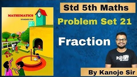 problem set 21 Fraction | math | maharashtra state board | student point academy