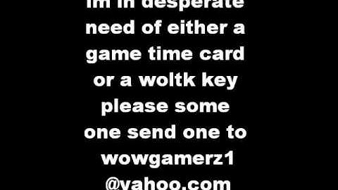FREE WOW TIME CARD AND WOTLK KEY CODE