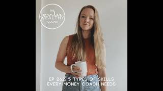 WW 262: 5 Types of Skills Every Money Coach Needs