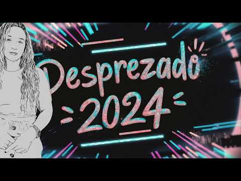 DESPREZADO 2024 - Rosy Valença