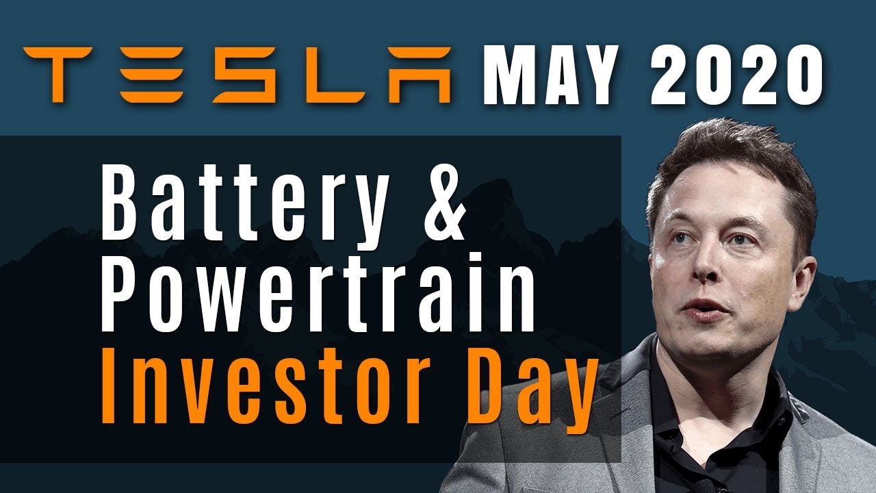 Tesla Battery & Powertrain Investor Day (MidMay) What will Tesla