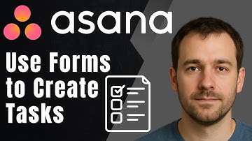 Asana: Using Forms to Create Tasks (2025 Form Setup & Workflow Automation Tutorial)