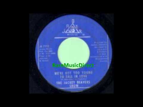 Jackey Beavers - We're Not Too Young