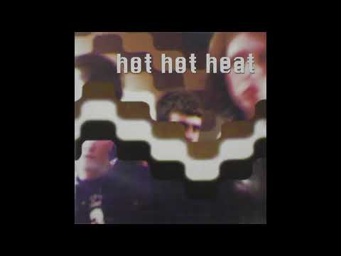 Hot Hot Heat — Hot Hot Heat - Tourist In Your Own Town