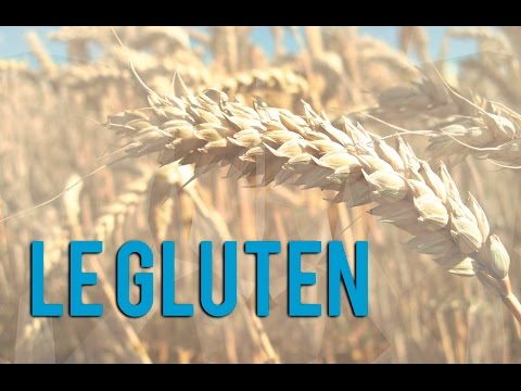 Vidéo: Le Gluten: Qu'est-ce Que C'est, Pourquoi Il Est Nocif Et Quels Aliments En Contiennent