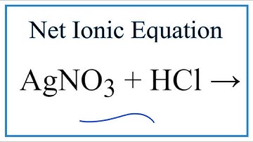 How to Write the Net Ionic Equation for AgNO3 + HCl = HNO3 + AgCl