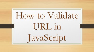 How to Validate URL in JavaScript