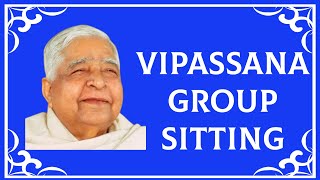 Vipassana Group Sitting