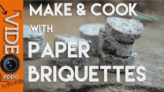 Making and Cooking with Paper Briquettes