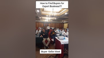 How to Find Buyers for Export Business ? | Buyer -Seller Meet in Mumbai | by Harsh Dhawan
