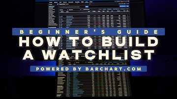 How to Set Up & Maximize Your Watchlist on Barchart