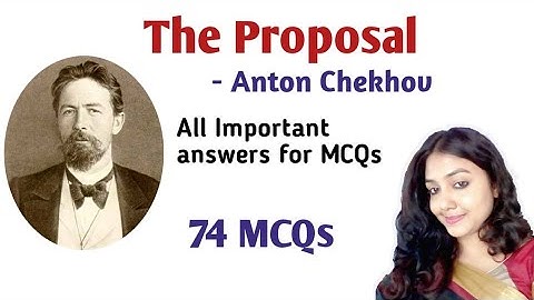 The Proposal by Anton Chekhov| All Important MCQ|Class 12
