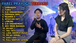 Farel Prayoga Full Album Terbaru Sawangen Ojo Dibandingke Tiara - Farel Prayoga