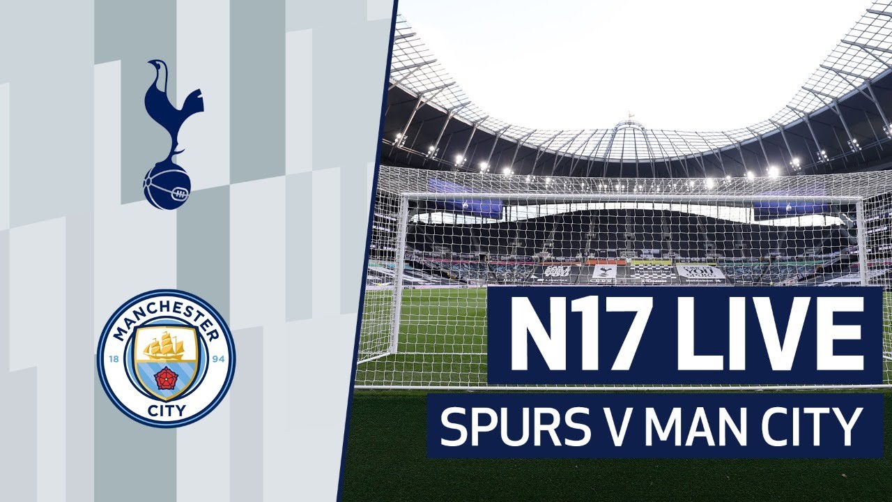 N17 LIVE SPURS V MAN CITY PRE-MATCH BUILD-UP