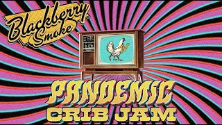 Blackberry Smoke - Pandemic Crib Jam (April 24th, 2020)