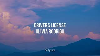 Drivers License – Olivia Rodrigo (lyrics)