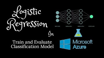 Logistic Regression In Azure ML Studio || Train and Evaluate Model In Azure Machine Learning Studio