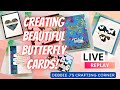 Foil flutter creating beautiful butterfly cards  crafting with debbie live 4182023