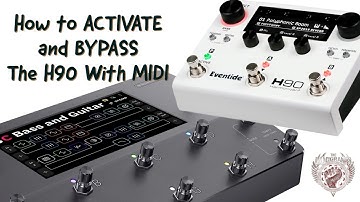 How to ACTIVATE and BYPASS the H90 using MIDI