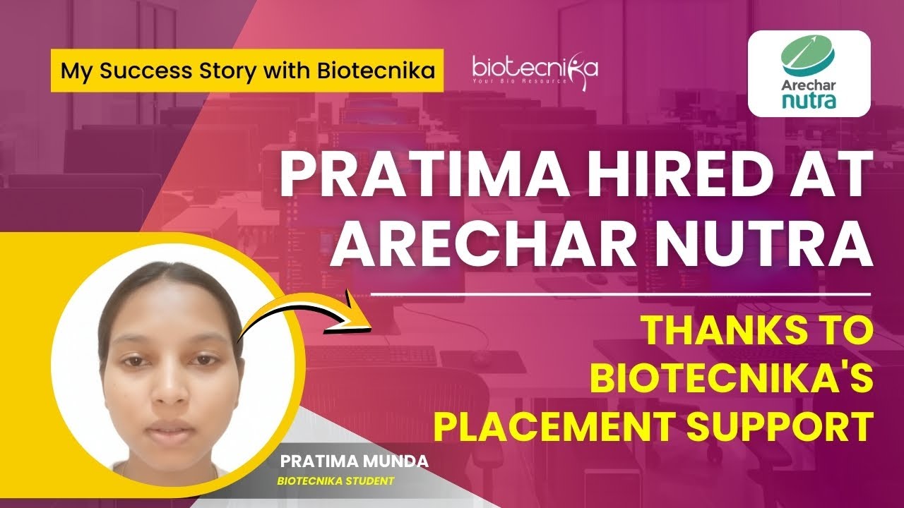 Pratima Hired at Arechar Nutra Thanks to Biotecnika's Placement Support - Her Story!