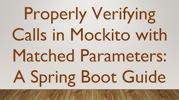 Properly Verifying Calls in Mockito with Matched Parameters: A Spring Boot Guide