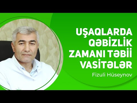 Uşaqlarda qəbizlik zamanı təbii vasitələr | Fizuli Hüseynov