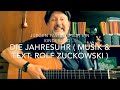 Die jahresuhr  text  musik rolf zuckowski  hier ganz schlicht interpretiert von jrgen fastje