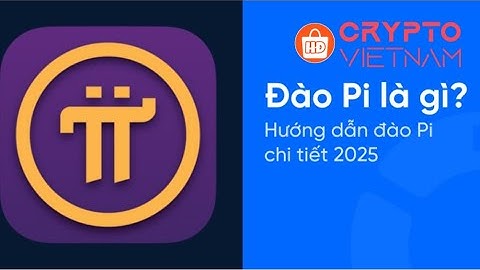 Hướng dẫn đào pi miễn phí mới nhất, Tạo tài khoản pi network 2025 trên điện thoại
