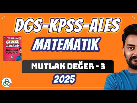 MUTLAK DEĞER | 3. Video | DGS-KPSS-ALES Matematik | 2025 |