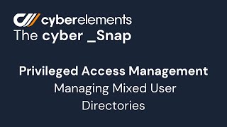 #Cyber_Snap by cyberelements: Managing Mixed User Directories