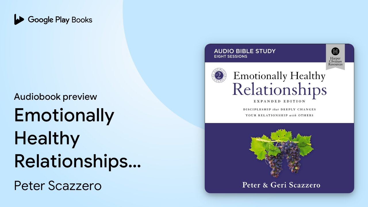 Emotionally Healthy Relationships Expanded… by Peter Scazzero · Audiobook preview
