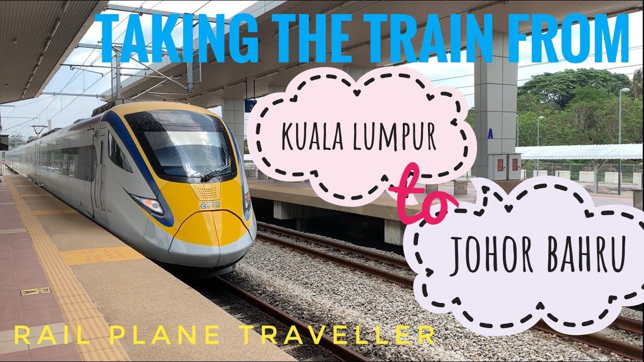 Johor To Kl Train  Attractions  Hotel Sentral Johor Bahru  Now let