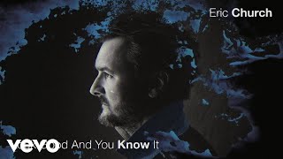 Eric Church - Look Good And You Know It (Official Audio)