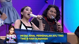 Ini Dia Awal Perkenalan Ayu Ting Ting & Ivan Gunawan - DMD Ayu And ...