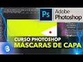 Curso Photoshop | Cap: 3 | Las Máscaras de capa