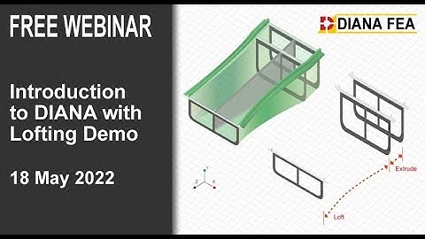 Introduction to DIANA with Demo on Lofting